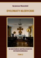 DYLEMATY KLERYCKIE. . T. 2 BP. JANUSZ MASTALSKI
