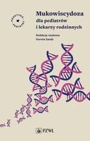 Mukowiscydoza dla pediatrów i lekarzy rodzinnych Sands Dorota