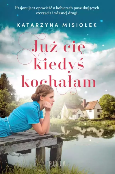 Już cię kiedyś kochałam zdjęcie 1
