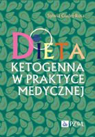 Dieta Ketogenna W Praktyce Medycznej. Od Teorii Do Zastosowania.