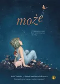 Może. O magicznym potencjale, który drzemie w każdym człowieku