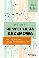 Druga rewolucja krzemowa James Ahton