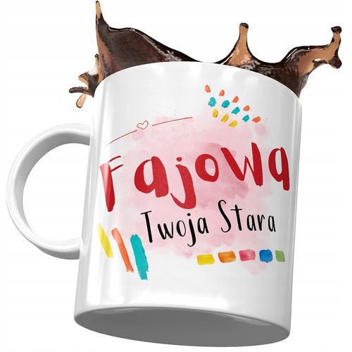 Kubek Dla Twojej Starej Fajowa Twoja Stara Z Nadrukiem Ze Zdjęciem na Arena.pl