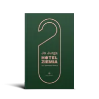 Hotel Ziemia. Żyć i mieszkać dobrze