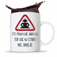 Dla Dja Muzyka Kubek Ten Się W Cyrku Nie Śmieje Z Nadrukiem Ze Zdjęciem