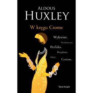 W kręgu Crome Huxley Aldous