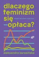 Dlaczego feminizm się opłaca