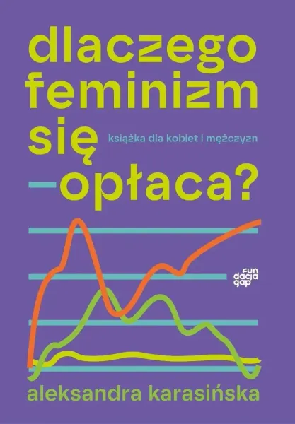 Dlaczego feminizm się opłaca zdjęcie 1