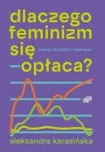 Dlaczego feminizm się opłaca