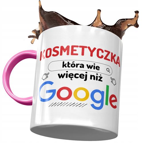 Kubek Różowy Dla Kosmetyczki Wie Więcej Niż Google Z Nadrukiem Ze Zdjęciem na Arena.pl