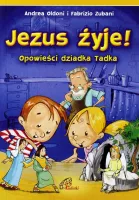 Jezus żyje Opowieści dziadka Tadka
