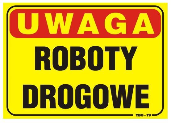 TABLICA 35*25CM UWAGA! ROBOTY DROGOWE - TAB T040 zdjęcie 1