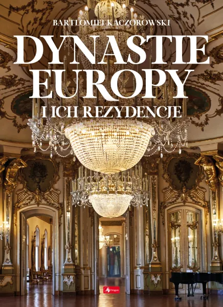 Dynastie Europy i ich rezydencje zdjęcie 1