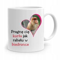 Kubek Śmieszny Nosacz Janusz Pragnę Cię Jak Rabatu Z Nadrukiem Ze Zdjęciem