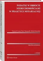 Podatki w obrocie nieruchomościami w praktyce w.2 - Wojciech Gonet