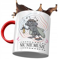 Kubek Czerwony Śmieszny Nic Nie Musze Prezent Z Nadrukiem Ze Zdjęciem