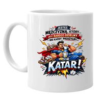 Jesteś mężczyzną który ... jest bardzo dzielny - katar - kubek na prezent