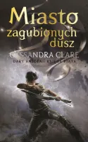 Miasto zagubionych dusz. Cykl Dary Anioła. Tom 5