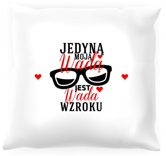 Poduszka -  Jedyna moja wada zdjęcie 1