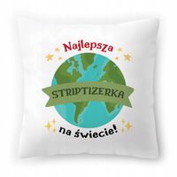 Dla Striptizerki Poduszka Na Urodziny Na Prezent Z Nadrukiem Ze Zdjęciem