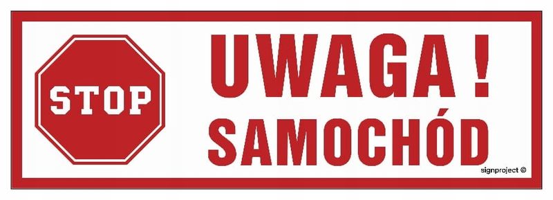 Uwaga Samochód - Tablica Znak 60 X 20 Cm, Płyta zdjęcie 1