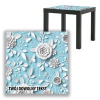 BLAT SZKLANY IKEA LACK Papierowe kwiaty z Twoim napisem 55x55cm 093b