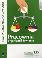 Pracownia organizacji żywienia Kwalifikacja T.15 podręcznik Joanna Duda, S…