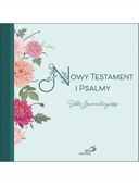 NOWY TESTAMENT I PSALMY. BIBLE JOURNALING PRACA ZBIOROWA