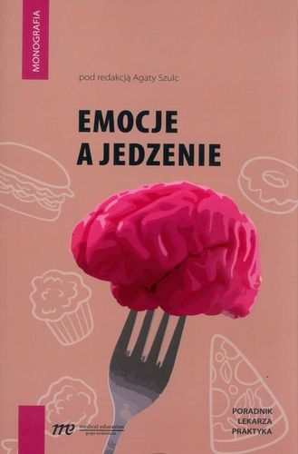 Emocje a jedzenie - Agata Szulc na Arena.pl