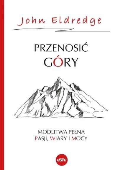 Przenosić góry John Eldredge zdjęcie 1