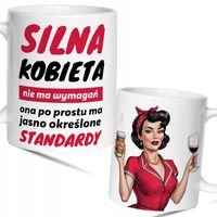 Kubek z nadrukiem na Dzień Kobiet. Dla kobiety, SILNA KOBIETA NIE MA ...