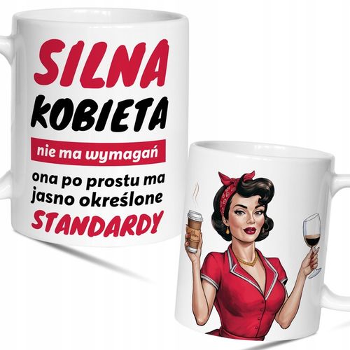 Kubek z nadrukiem na Dzień Kobiet. Dla kobiety, SILNA KOBIETA NIE MA ... na Arena.pl