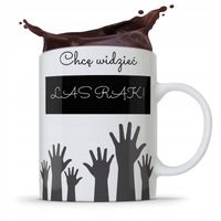 Kubek Dzień Nauczyciela Chcę Widzieć Las Rąk! Z Nadrukiem Ze Zdjęciem