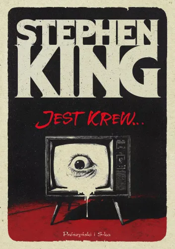 Jest krew Stephen King - książka horror cztery znakomite mroczne opowieści na Arena.pl