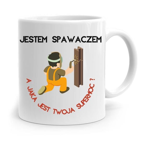 Kubek Prezent Dla Spawacza To Moja Supermoc Z Nadrukiem Ze Zdjęciem zdjęcie 1