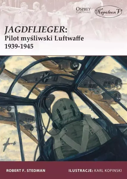 Jagdflieger. Pilot myśliwski Luftwaffe 1939-1945 zdjęcie 1