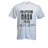 KOSZULKA na siłownię NAJPIERW MASA POTEM RZEŹBA