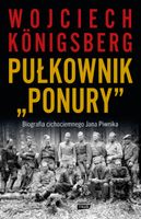 Pułkownik Ponury Wojciech Königsberg