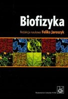 BIOFIZYKA. PODRĘCZNIK DLA STUDENTÓW PRACA ZBIOROWA