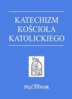 Katechizm Kościoła Katolickiego Praca zbiorowa