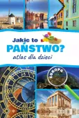 Jakie to państwo. Europa. Atlas dla dzieci