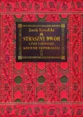 „Straszny dwór”, czyli sarmackie korzenie Niepodległej