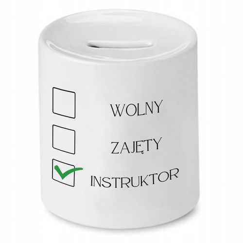 Dla Instruktora Skarbonka Wolny Zajęty Instruktor Z Nadrukiem Ze Zdjęciem na Arena.pl