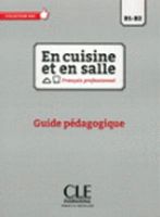 En cuisine et en salle: Guide pedagogique (2015) Bencini Vera., Cangioli M…