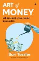 Art of Money. Jak poprawić swoją relację z pieniędzmi