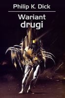 Wariant drugi wyd. 2026 - Philip K. Dick