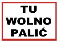 ZI-29 - znak tablica  - TU WOLNO PALIĆ 250x350