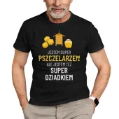 Jestem super pszczelarzem KOSZULKA DLA DZIADKA PREZENT męska koszulka XS