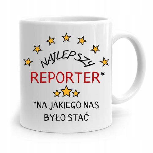 Kubek Dziennikarza Reportera Najlepszy Reporter Z Nadrukiem Ze Zdjęciem na Arena.pl