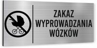 Tabliczka ZAKAZ WYPROWADZANIA WÓZKÓW informacyjna Piktogram Aluminium
